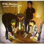 PMs better